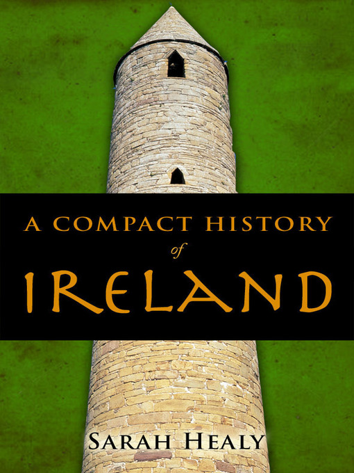 Title details for A Compact History of Ireland by Sarah Healy - Available